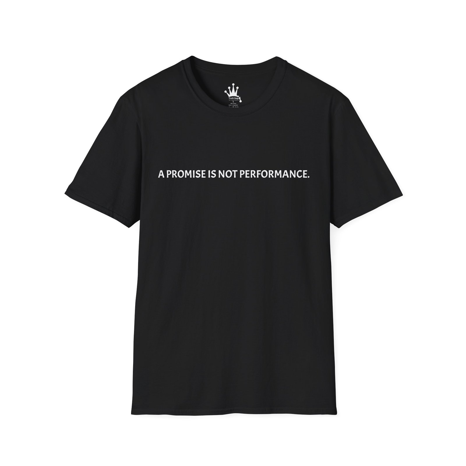 A PROMISE IS NOT PERFORMANCE. Graphic Tee Black