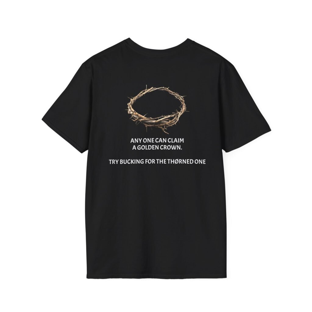 ANYONE CAN CLAIM A GOLDEN CROWN, TRY CLAIMING A THØRNED ONE. Graphic Tee Black